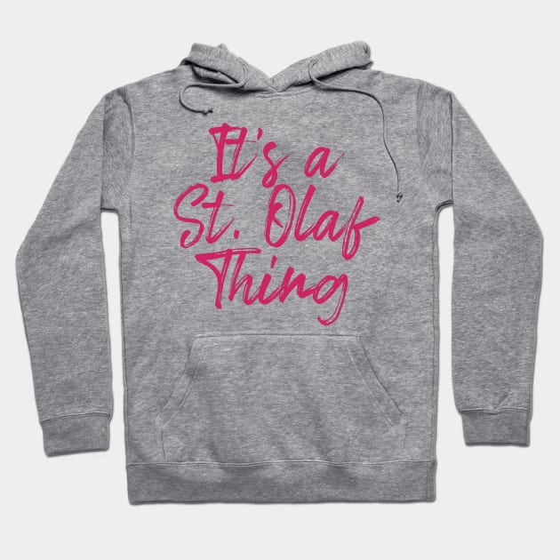 It's a St. Olaf Thing Hoodie by Everydaydesigns